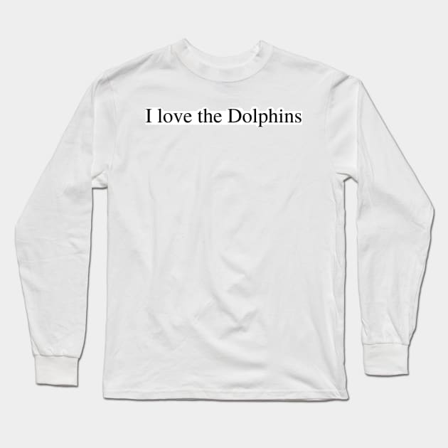 I love the Dolphins Long Sleeve T-Shirt by delborg